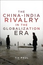 Cover: The China-India Rivalry in the Globalization Era - Georgetown University Press