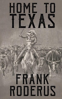 Enlarge image Cover: Home To Texas - Wolfpack Publishing