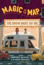 Cover: Magic on the Map #2: The Show Must Go On - Rodale Press