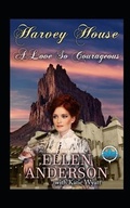 Cover: A Love So Courageous: Historical Western Romance - Harvey House