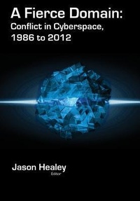 Enlarge image Cover: A Fierce Domain - Cyber Conflict Studies Association
