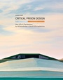 Cover: Critical Prison Design - Actar Publishers