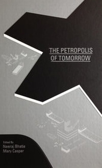 Enlarge image Cover: The Petropolis of Tomorrow - ActarD Inc