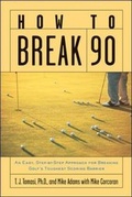 Cover: How to Break 90: An Easy Approach for Breaking Golf's Toughest Scoring Barrier - McGraw-Hill Professional