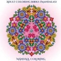 Cover: Adult Coloring Books (Mandalas) - Elige Cogniscere
