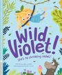 Cover: Wild Violet! - HarperCollins Publishers