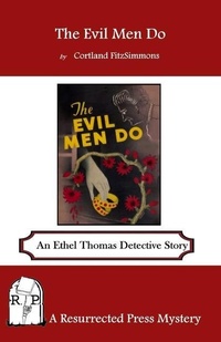 Enlarge image Cover: The Evil Men Do - Resurrected Press