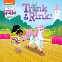 Enlarge image Cover: Trink at the Rink! (Nella the Princess Knight) - Random House Books for Young Readers