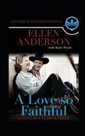 Cover: A love So Faithful: Historical Western Romance - Harvey House