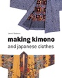 Cover: Making Kimono and Japanese Clothes - Batsford