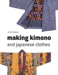 Cover: Making Kimono and Japanese Clothes - Batsford