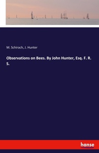 Enlarge image Cover: Observations on Bees. By John Hunter, Esq. F. R. S. - Hansebooks