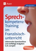 Cover: Sprechkompetenz-Training Franz&ouml;sisch Lernjahr 5/6 - Auer Verlag in der AAP Lehrerwelt GmbH