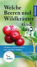 Cover: Welche Beeren und Wildkr&auml;uter sind das? - Kosmos
