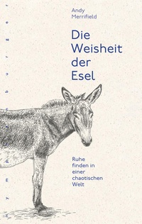 Enlarge image Cover: Die Weisheit der Esel - Nymphenburger
