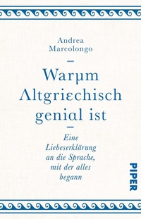 Abbildung von: Warum Altgriechisch genial ist - Piper