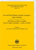Cover: Case and Mood Endings in Semitic Languages - Myth or Reality? D&eacute;sinences casuelles et modales dans les langues s&eacute;mitiques - mythe ou r&eacute;alit&eacute; ? - Harrassowitz Verlag