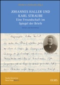 Cover: Johannes Haller und Karl Straube. Eine Freundschaft im Spiegel der Briefe - Georg Olms Verlag
