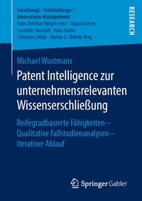 Abbildung von: Patent Intelligence zur unternehmensrelevanten Wissenserschließung - Springer Gabler
