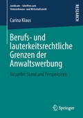 Cover: Berufs- und lauterkeitsrechtliche Grenzen der Anwaltswerbung - Springer