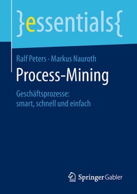 Enlarge image Cover: Process-Mining - Springer Gabler