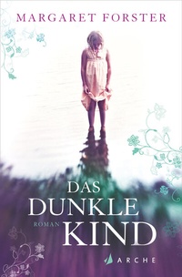 Enlarge image Cover: Das dunkle Kind - Arche