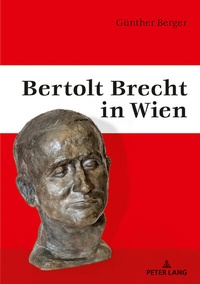 Abbildung von: Bertolt Brecht in Wien - Peter Lang Verlag