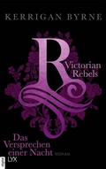 Cover: Victorian Rebels - Das Versprechen einer Nacht - LYX