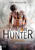 Cover: Dragon Hunter Diaries - Drachen bevorzugt - LYX