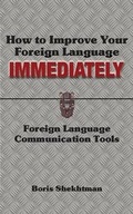 Cover: How to Improve Your Foreign Language Immediately - Villa Magna, LLC