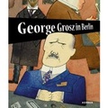 Cover: George Grosz in Berlin - Kerber Verlag