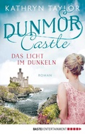 Cover: Dunmor Castle - Das Licht im Dunkeln - Bastei L&uuml;bbe