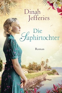 Abbildung von: Die Saphirtochter - Bastei Lübbe