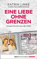 Cover: Eine Liebe ohne Grenzen - Bastei L&uuml;bbe
