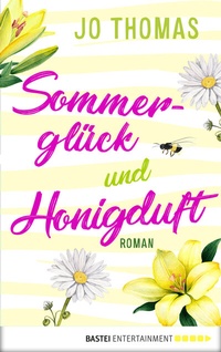 Abbildung von: Sommerglück und Honigduft - Bastei Lübbe