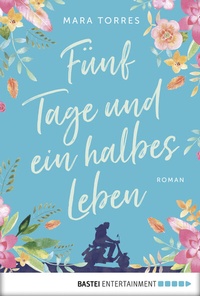 Abbildung von: Fünf Tage und ein halbes Leben - Bastei Lübbe