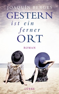 Abbildung von: Gestern ist ein ferner Ort - Lübbe