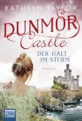 Cover: Dunmor Castle - Der Halt im Sturm - L&uuml;bbe