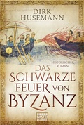 Cover: Das schwarze Feuer von Byzanz - L&uuml;bbe