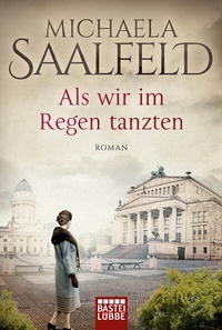Abbildung von: Als wir im Regen tanzten - Lübbe