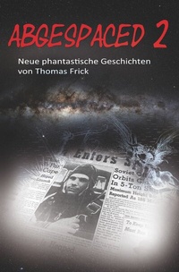 Enlarge image Cover: Abgespaced / Abgespaced 2 - epubli