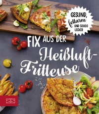 Abbildung von: Fix aus der Heißluftfritteuse - ZS Verlag