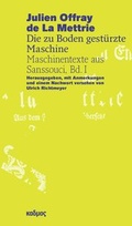 Cover: Julien Offray de La Mettrie - Die zu Boden gest&uuml;rzte Maschine - Kulturverlag Kadmos Berlin