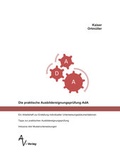 Cover: Die praktische Ausbildereignungspr&uuml;fung AdA - AV-Verlag