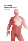 Cover: Los chicos siguen bailando - Editorial La Calle