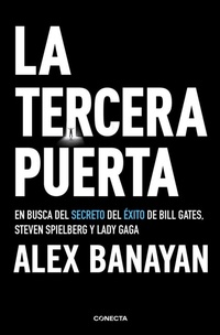Abbildung von: La tercera puerta / The Third Door: The Wild Quest to Uncover How the World's Most Successful People Launched Their Careers - Conecta