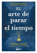 Cover: El arte de parar el tiempo : mindfulness pr&aacute;ctico para gente ocupada - Gaia Ediciones