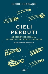 Abbildung von: Cieli perduti. Archeoastronomia: le stelle dei popoli antichi - UTET