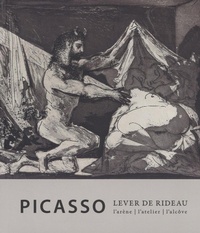 Abbildung von: Picasso. Lever de rideau. L'atelier, l'arène, l'alcove - 5 Continents Editions
