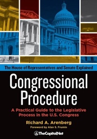 Enlarge image Cover: Congressional Procedure: A Practical Guide to the Legislative Process in the U.S. Congress - TheCapitol.Net. Inc.